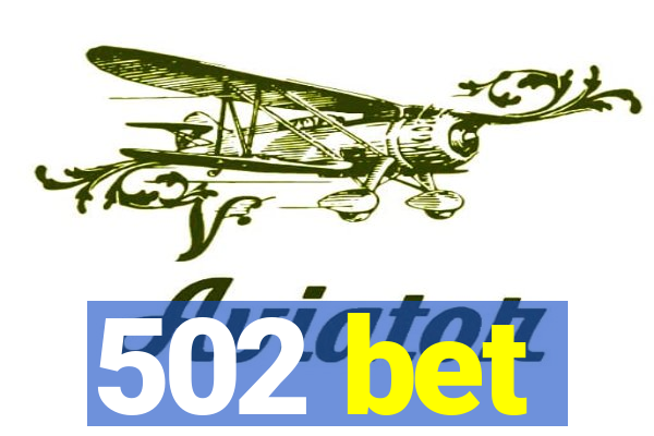 502 bet